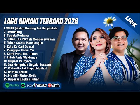 LAGU ROHANI SIDNEY MOHEDE, YESHUA ABRAHAM & PUTRI SIAGIAN FULL ALBUM PILIHAN TERBAIK 2026 (LIRIK)