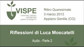 preview picture of video 'Ritiro quaresimale 2013 - Seconda riflessione di Luca Moscatelli - Appiano Gentile (CO)'