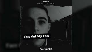 Nybo-E - Face Out My Face