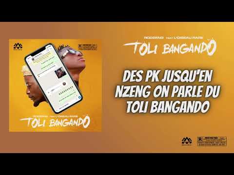L'OISEAU RARE x RODZENG - TOLI BANGANDO (VIDEO LYRICS)