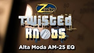 Video thumbnail for Alta Moda AM25 Equalizer at ZenPro Audio: Twisted Knobs Series by ZenProAudio