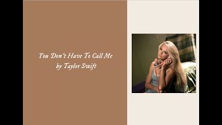 Taylor Swift - You Don’t Have To Call Me (Lyrics)