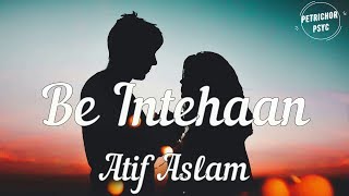 Atif Aslam - Be Intehaan (Lyrics) HD - YouTube