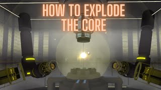 How to explode the core : NBTF roblox