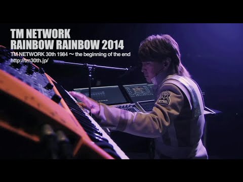 TM NETWORK / RAINBOW RAINBOW 2014(TM NETWORK 30th 1984～ the beginning of the end)