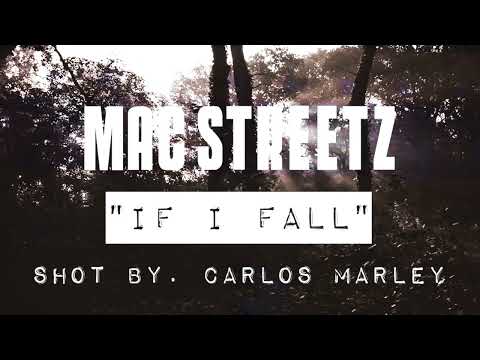Mac Streetz - If I Fall