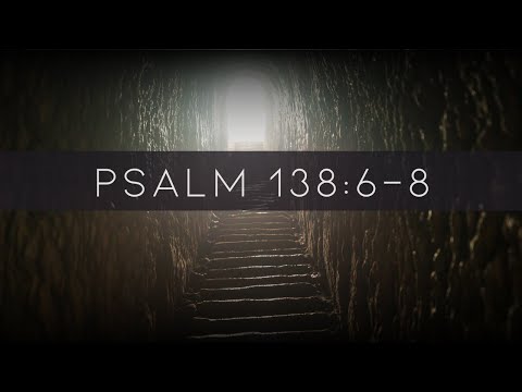 Psalm 138:6-8 Tribute | (CC Lyrics)