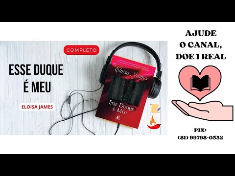 ESSE DUQUE É MEU - ELOISA JAMES (AJUDE O CANAL, DOE 1 REAL)