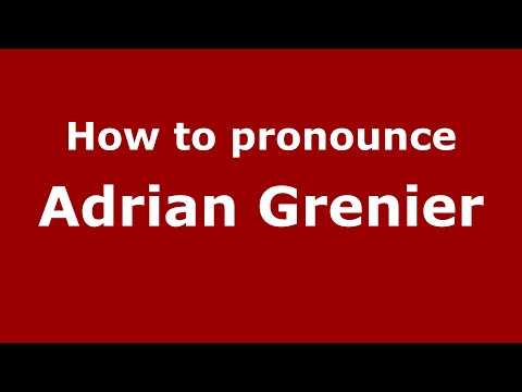 How to pronounce Adrian Grenier