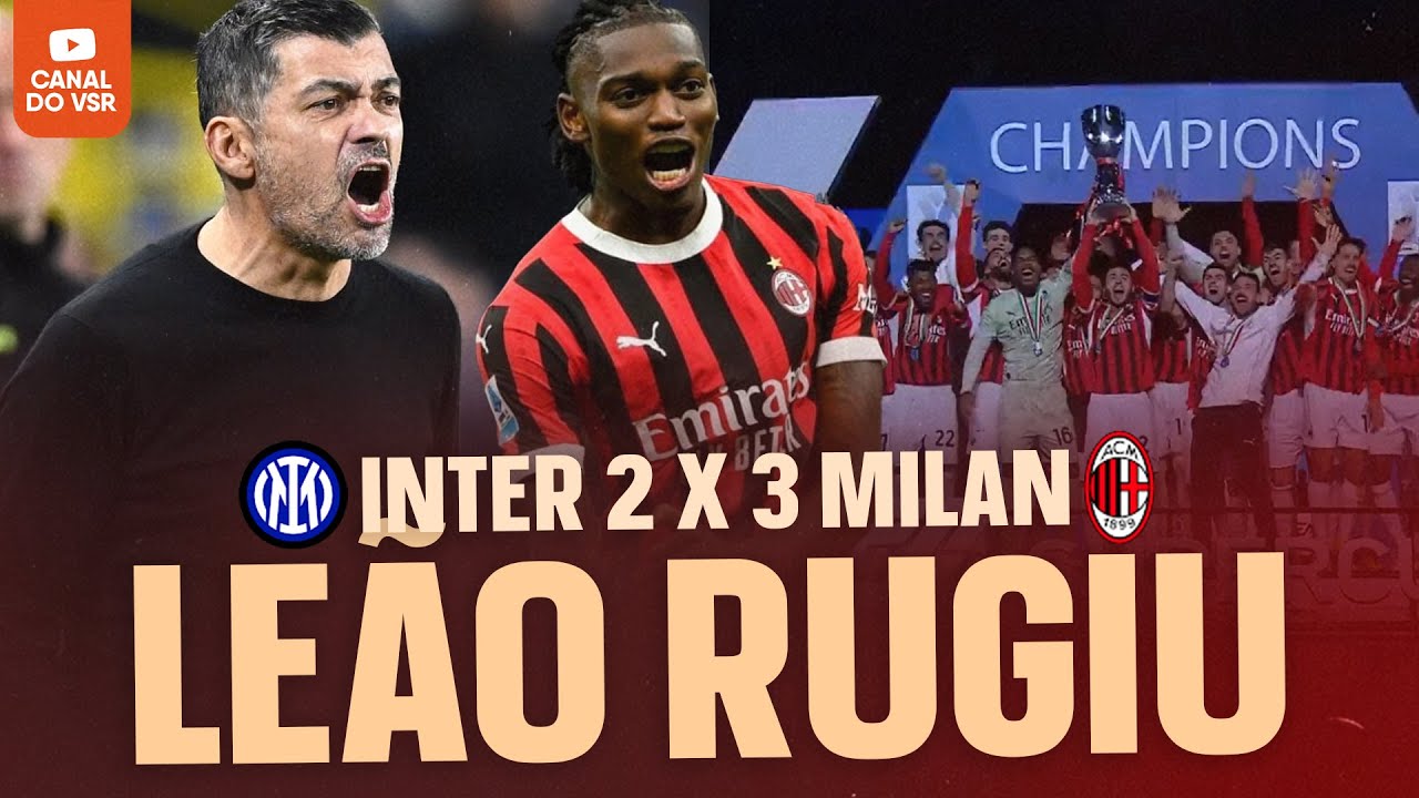 RAFAEL LEÃO SAI DO BANCO E LIDERA VIRADA ÉPICA DO MILAN