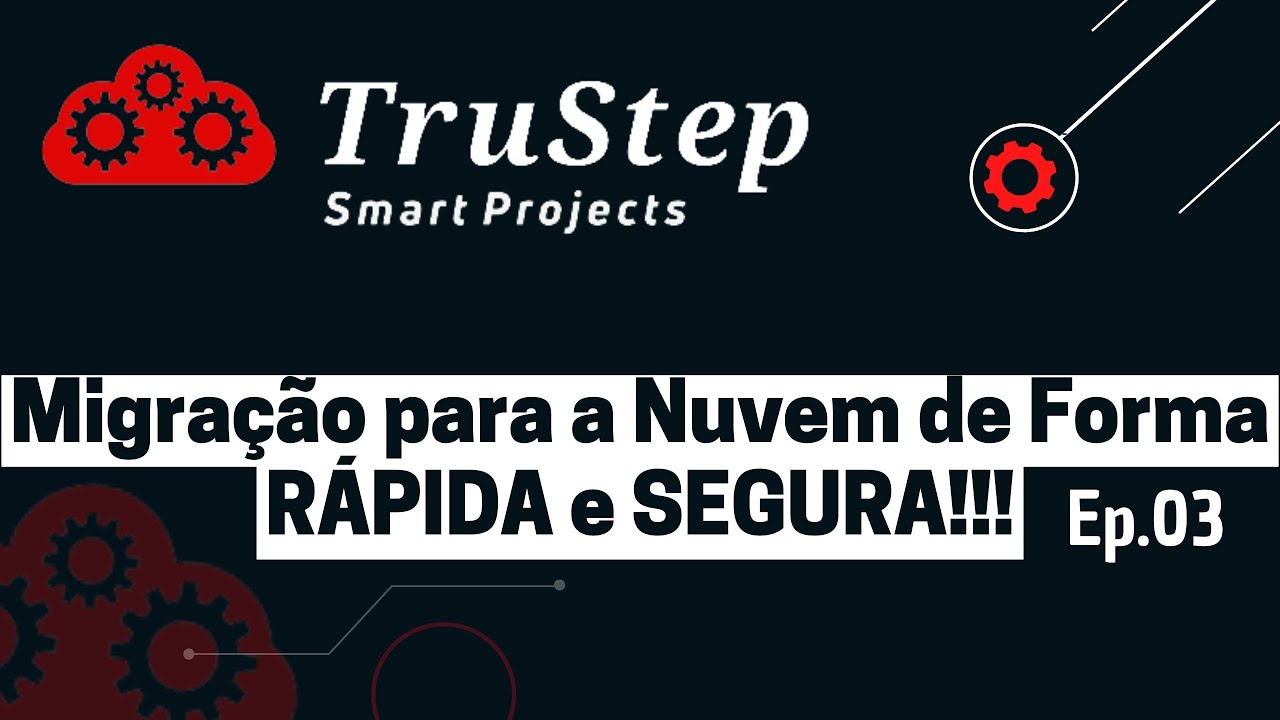 Transição para a Nuvem de Forma Rápida e Segura, Como Fazer?