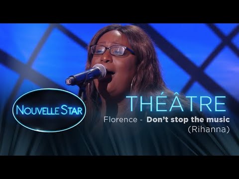 FLORENCE : "Don't stop the music" - Théâtre - Nouvelle Star 2017
