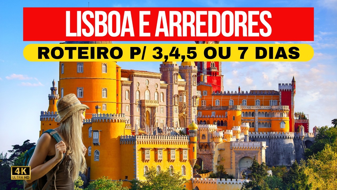 LISBON and Surrounding Areas - Itinerary for 3, 4, 5 or 7 days!