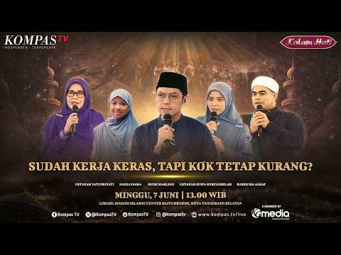 🔴LIVE - Sudah Kerja Keras, Tapi Kok Tetap Kurang | KALAM HATI
