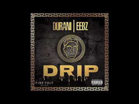 Durani - Drip (feat. Eebz) [Officiel Audio]