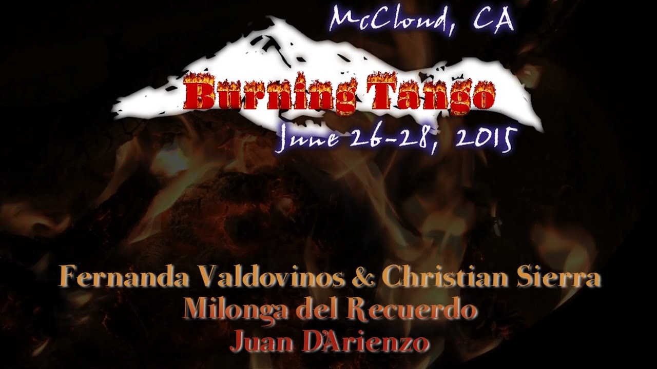 Fernanda Valdovinos & Christian Sierra - Milonga del Recuerdo - D'Arienzo - @ Burning Tango 2015