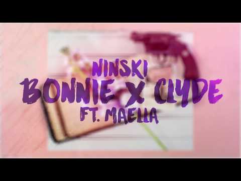 Ninski - Bonnie x Clyde (Lyrics) ft. Maella