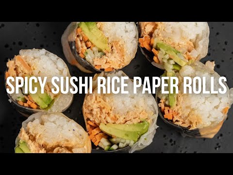 Spicy Sushi Rice Paper Rolls