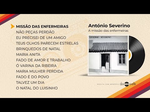 António Severino - A missão das enfermeiras (Full album)