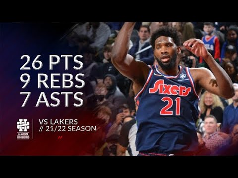 Joel Embiid 26 pts 9 rebs 7 asts vs Lakers 21/22 season