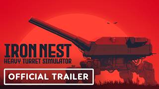 Iron Nest: Heavy Turret Simulator - Official Gameplay Trailer | The Secret Sauce Showcase 2026