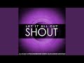 Let It All out (Shout) (AL-Faris & Freakquencer ...