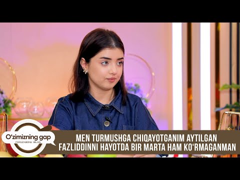 Nozanin G‘afforova: Men turmushga chiqayotganim aytilgan Fazliddinni bir marta... | O'ZIMIZNING GAP