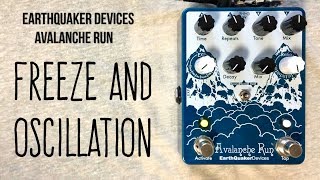 Video thumbnail for EarthQuaker Devices Avalanche Run - Freeze/Loop/Oscillation Demo by Do Noise