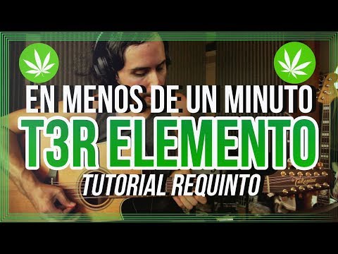 EN MENOS DE UN MINUTO - T3R ELEMENTO - Tutorial - REQUINTO - Guitarra - Como tocar