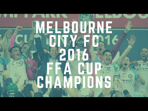Melbourne City FC ● 2016 FFA Cup Champions