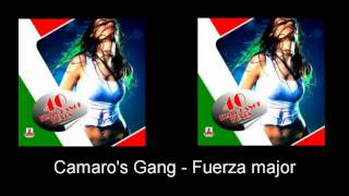 Camaro's Gang - Fuerza major