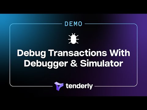 How to Debug Transactions with Tenderly Debugger and Simulator