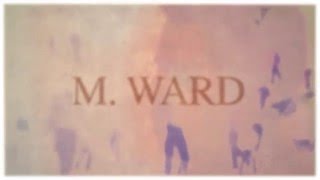 M Ward - I'm Listening (Child's Theme) - official video