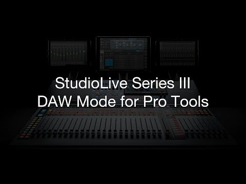 PreSonus - StudioLive Series III DAW Mode for Pro Tools