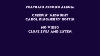 9 SEATRAIN--2nd Album 'Creepin' Midnight'