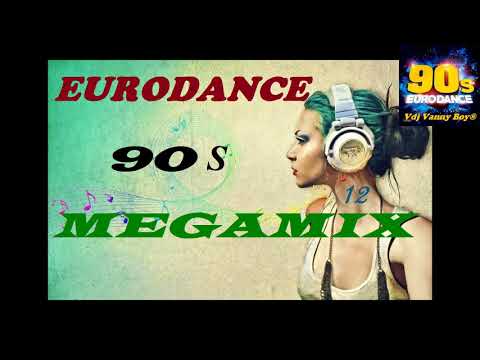 EURODANCE 90s MEGAMIX - 12 - Dj Vanny Boy®