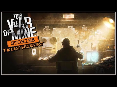 NEW STORIES UPDATE! - This War of Mine: The Last Broadcast Gameplay EP 1 Video