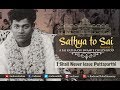 Sathya to Sai - Episode 13 | I Shall Never Leave Puttaparthi | Sri Sathya Sai Katha