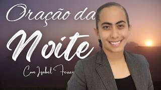 17/06/2026 - ORAÇÃO DA NOITE  IZABEL ERREIRA ‪ @IzabelFerreira