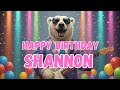 SHANNON Happy Birthday Song - Happy Birthday to Shannon