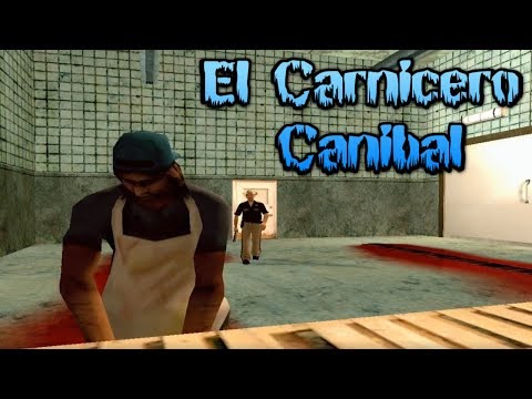 El Carnicero Caníbal - GTA San Andreas (Loquendo 2018).