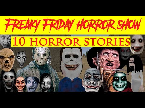 10 Horror Stories - Freaky Friday Horror Show - Jason | Freddy | Slender Man | Slendrina | Haunted