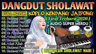 Download lagu SHOLAWAT VIRAL TERBARU 2026 | SHOLAWAT NABI PENARIK REZEKI, SHOLAWAT JIBRIL, NARIYAH DANGDUT KOPLO mp3