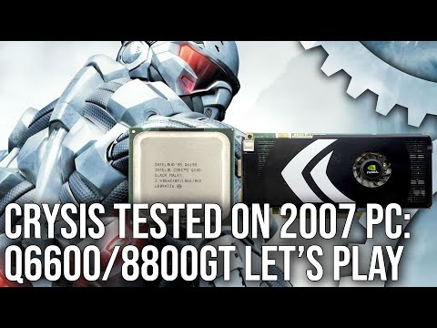 Crysis vs Q6600/8800GT 2007 PC : Yesterday's Tech Tested With Today's Performance Tools