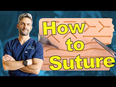 How to Suture - Master Basic Surgical Skills