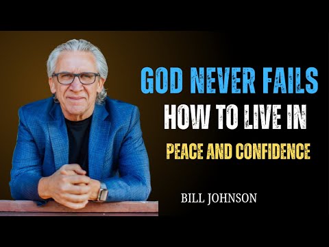 Resting in the Faithfulness of God || bill johnson