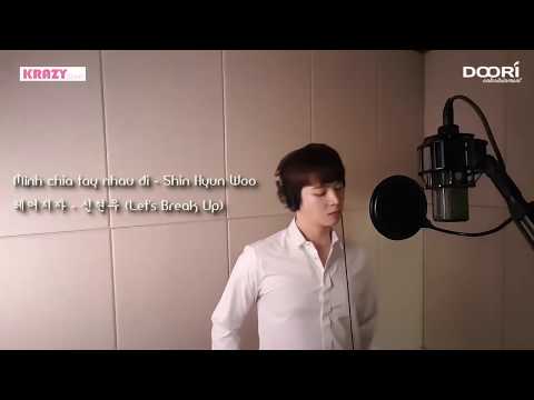 Mình Chia Tay Đi 헤어지자  - Shin Hyun Woo 신현우 | Korean Version