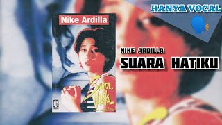 Download lagu [Hanya Vocal] Suara Hatiku - Nike Ardilla mp3