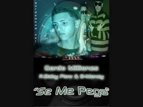 Gordo Millones Ft. Baby Flow 69 & B-Money El Diamante - Se Me Pega (Prod. by Emo)