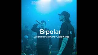 Jasiel Nuñez ft Junior H y Peso Pluma -  Bipolar [audio oficial]